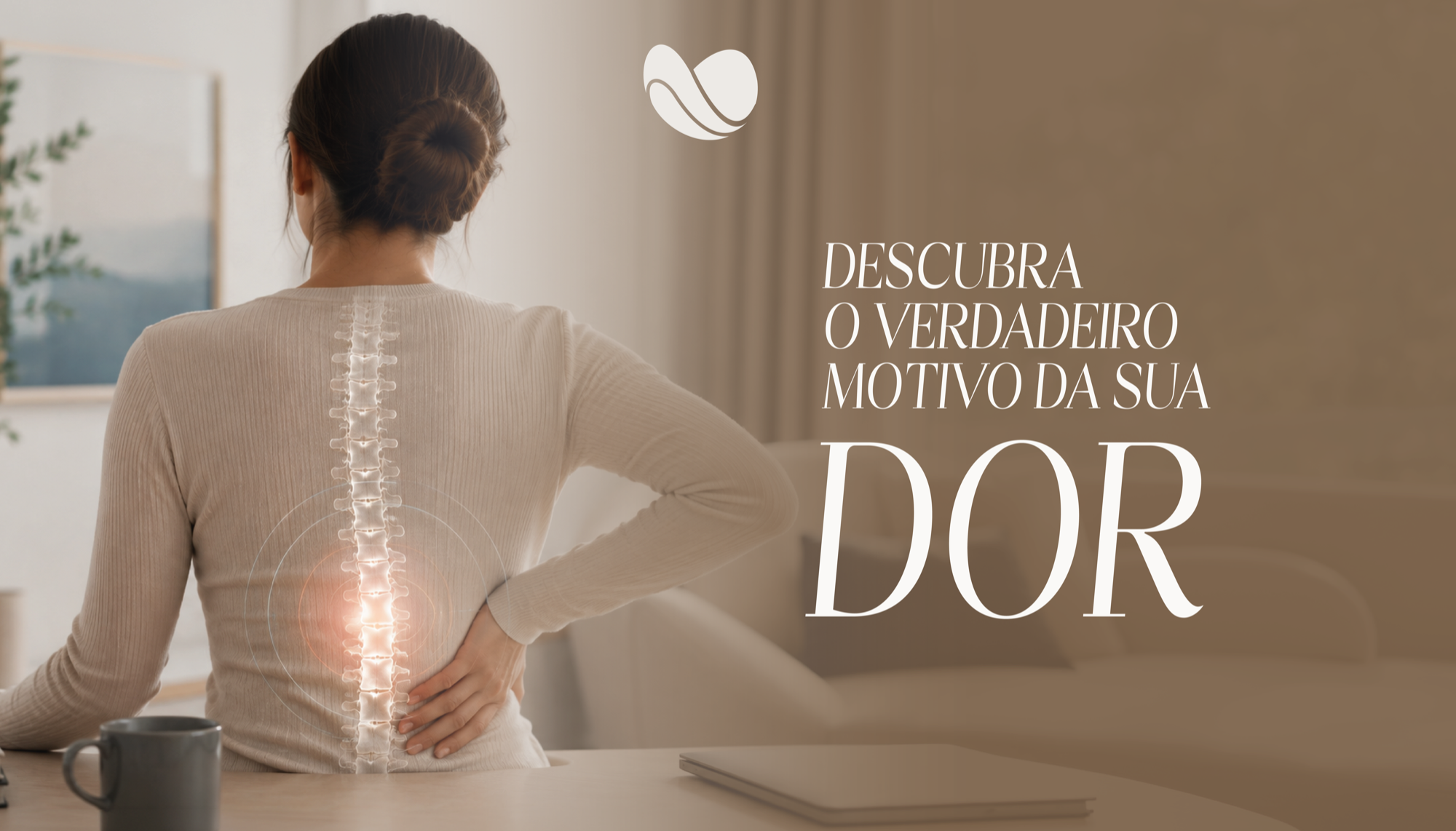 Descubra o verdadeiro motivo da sua dor